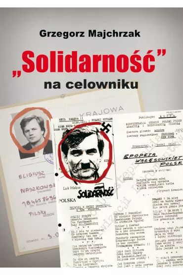 Solidarno�� na celowniku - Grzegorz Majchrzak