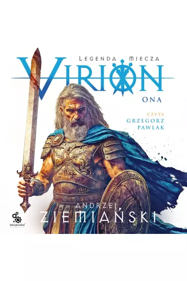 Audiobook Virion. Ona. Legenda miecza. Tom 2 mp3 - Andrzej Ziemia�ski