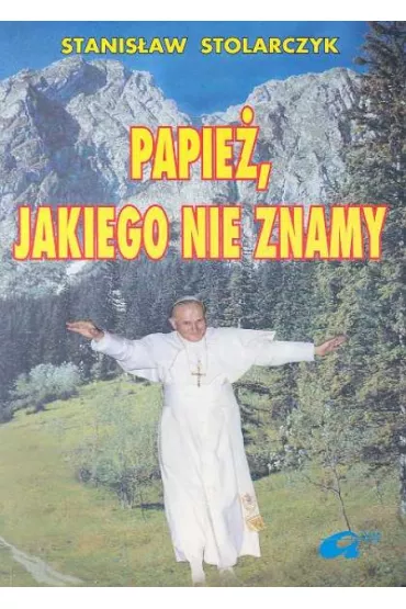 Papie� jakiego nie znamy - Stanis�aw Stolarczyk