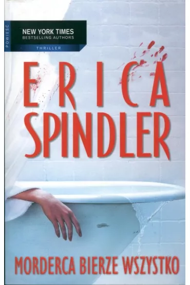 Morderca bierze wszystko - Erica Spindler