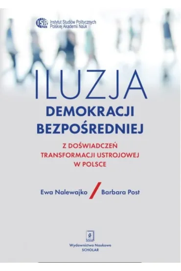 Iluzja demokracji bezpo�redniej - Barbara  Post, Ewa  Nalewajko