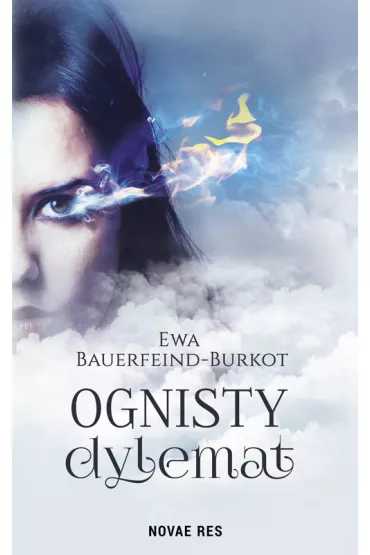 Ognisty dylemat - Ewa Bauerfeind-Burkot
