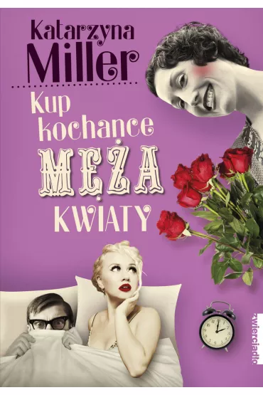 eBook Kup kochance m�a kwiaty mobi epub - Katarzyna Miller