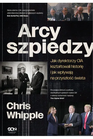 eBook Arcyszpiedzy. Jak dyrektorzy CIA kszta�towali histori� i jak wp�ywaj� na przysz�o�� �wiata mobi epub - Chris Whipple