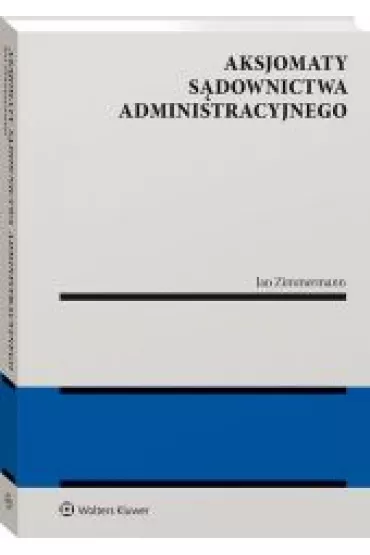 Aksjomaty s�downictwa administracyjnego - Jan Zimmermann