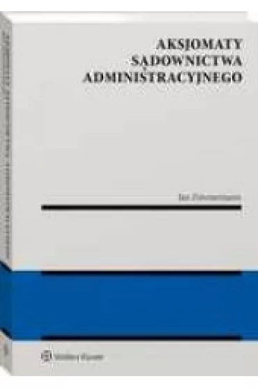 Aksjomaty s�downictwa administracyjnego - Jan Zimmermann
