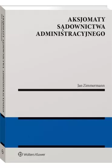 Aksjomaty s�downictwa administracyjnego - Jan Zimmermann