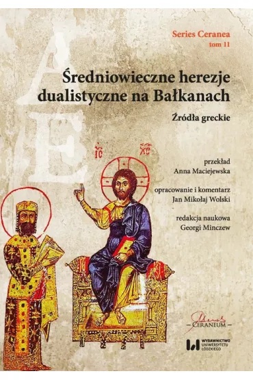 �redniowieczne herezje dualistyczne na Ba�kanach. �r�d�a greckie