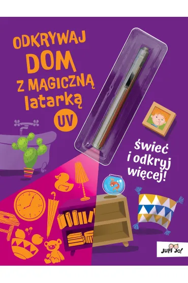 Odkrywaj dom z magiczn� latark� UV - Magdalena  M�odnicka