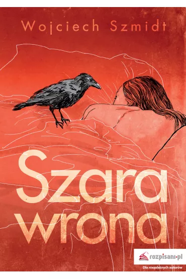 Szara wrona - Wojciech  Szmidt