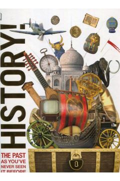Knowledge Encyclopedia History! The Past as You've Never Seen it Before
