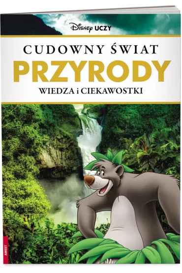 Disney Uczy . Wiedza i ciekawostki. Cudowny �wiat przyrody