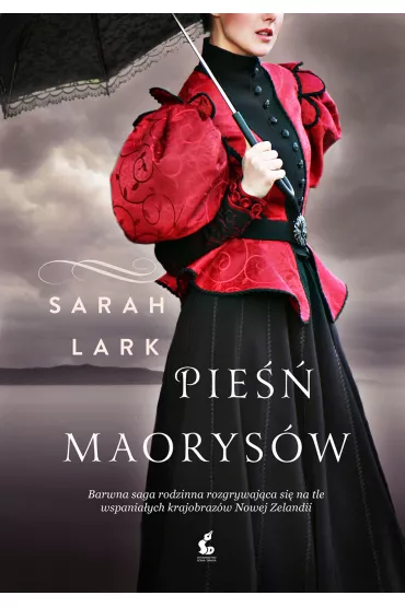 Pie�� Maorys�w - Sarah Lark
