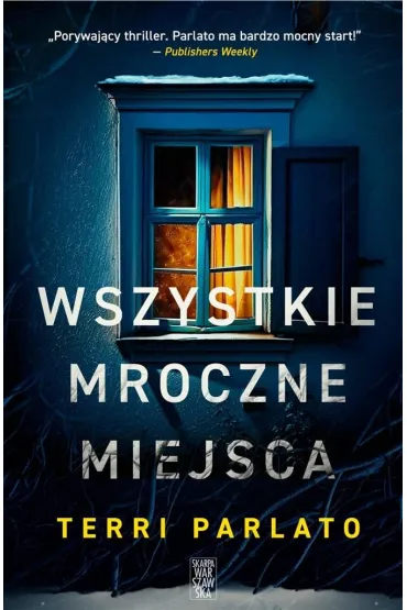 Wszystkie mroczne miejsca - Terri Parlato