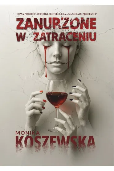 Zanurzone w zatraceniu - Monika Koszewska