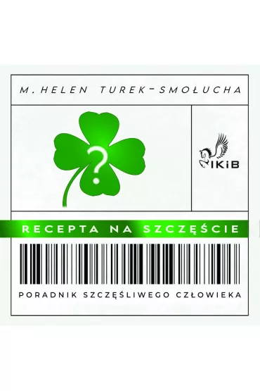 Audiobook Recepta na szczcie. Poradnik Szczliwego Czowieka mp3 - Helen M Turek-Smoucha