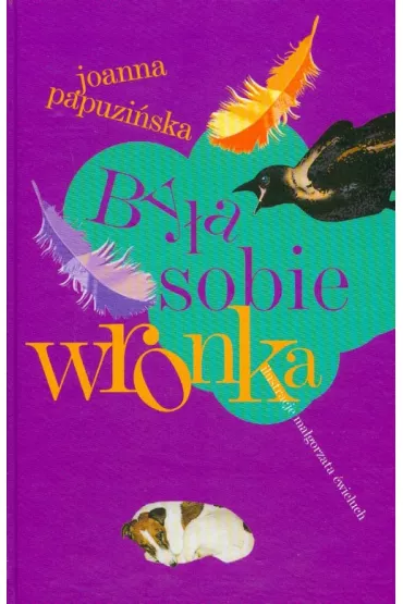 By�a sobie Wronka TW - Joanna Papuzi�ska