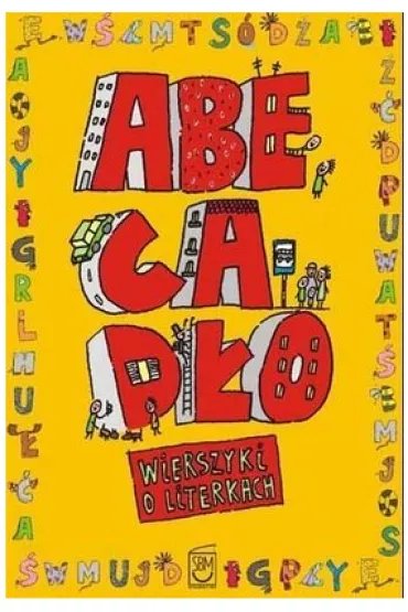 Abecad�o. Wierszyki o literkach (2016) - Anna Edyk-Psut