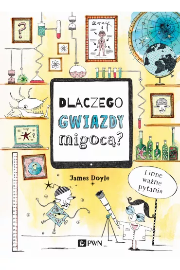 Dlaczego gwiazdy migoc�? I inne wa�ne pytania - James  Doyle