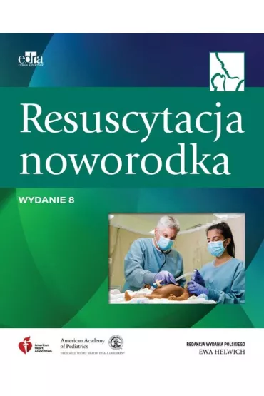 Resuscytacja noworodka - Ewa Helwich