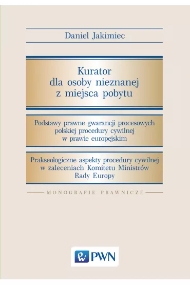 Kurator dla osoby nieznanej z miejsca pobytu - Daniel Jakimiec
