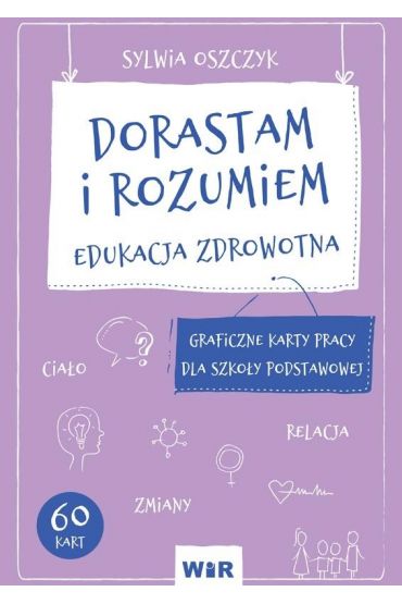 Dorastam i rozumiem. Edukacja zdrowotna