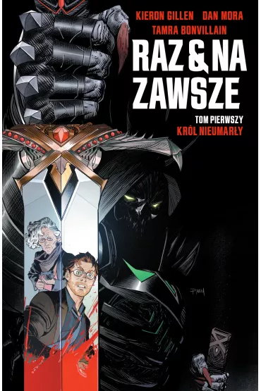 Kr�l nieumar�y. Raz i na zawsze. Tom 1 - Gillen Kieron, Dan Mora