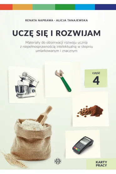 Ucz� si� i rozwijam. Karty pracy. Cz�� 4 - Alicja Tanajewska, Renata Naprawa