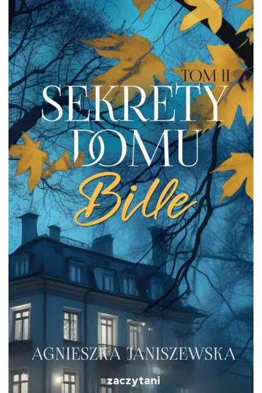 Sekrety domu Bille T.2 - Agnieszka Janiszewska