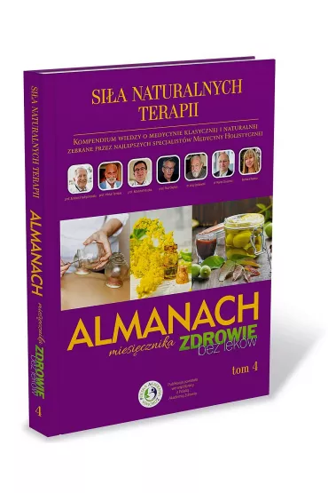 Si�a Naturalnych Terapii. Almanach. Tom 4