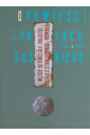 Opowie�ci z pa�acu Saskiego - Joanna Borowska