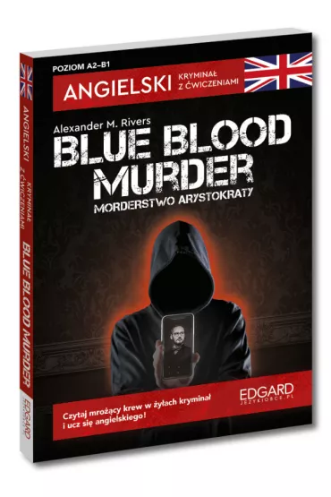 Angielski. Krymina� z �wiczeniami. Blue blood murder / Morderstwo arystokraty - Alexander M. Rivers