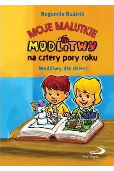 Moje malutkie modlitwy na cztery pory roku (OT) - Bogumi�a Budzi�o