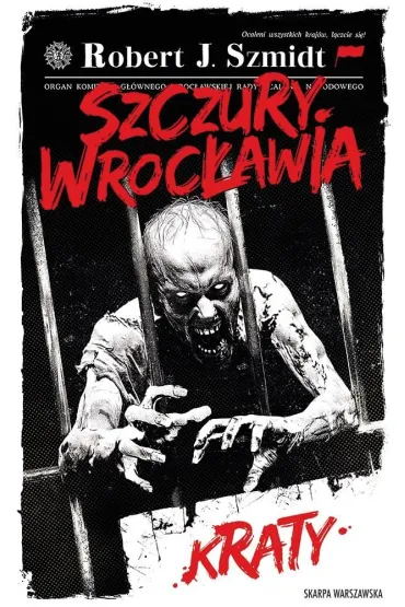 Szczury Wroc�awia. Kraty - Robert J. Szmidt