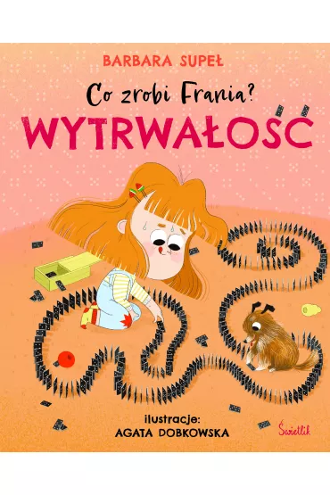 Wytrwa�o��. Co zrobi Frania? - Barbara Supe�