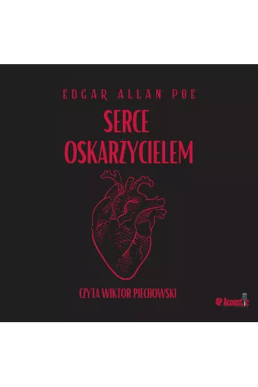 Audiobook Mroczne opowieci. Serce oskarycielem mp3 - Edgar Allan Poe