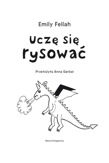 Ucz� si� rysowa� - Emily  Fellah