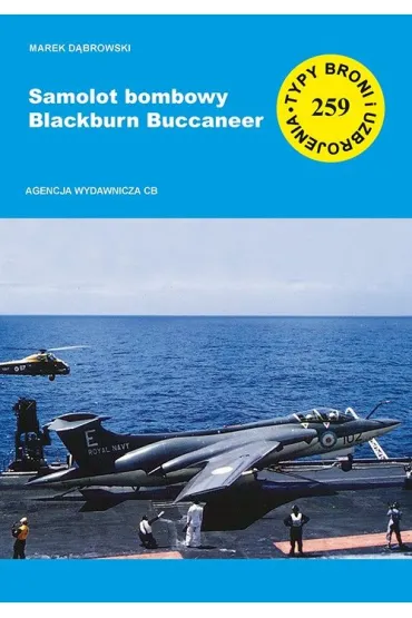Samolot bombowy Blackburn Buccaneer TBiU 259 - Marek D�browski
