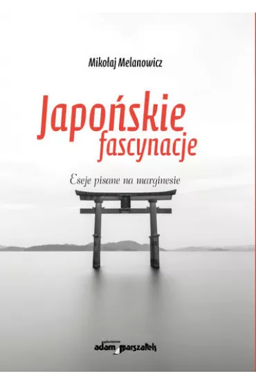 Japo�skie fascynacje - Miko�aj Melanowicz