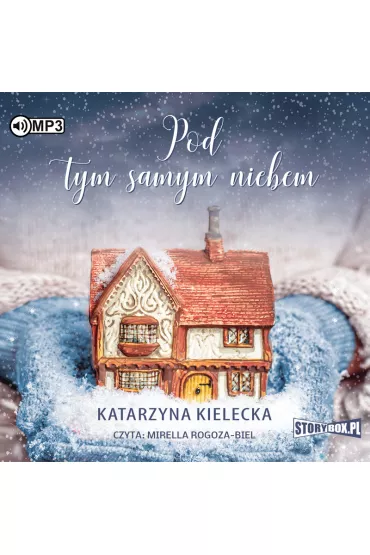 Audiobook Pod tym samym niebem. Lilka i liwa. Tom 1 CD - Katarzyna  Kielecka