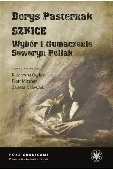 Borys Pasternak. Szkice - Piotr Mitzner, �aneta Nalewajk, Katarzyna  G�das