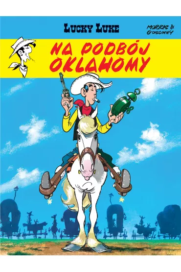 Na podb�j Oklahomy. Lucky Luke. Tom 14 - Ren� Goscinny, Morris