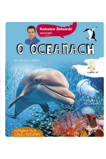 Rados�aw �bikowski opowiada o oceanach - Rados�aw �bikowski