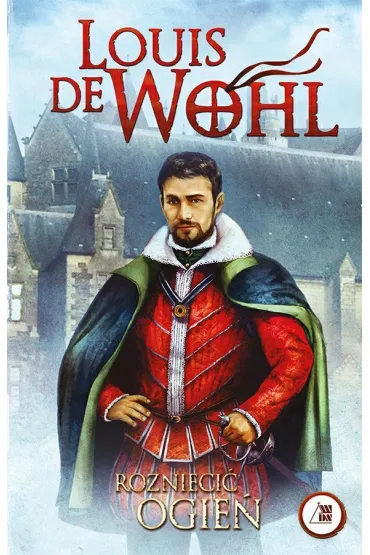 Roznieci� ogie� (barwione brzegi) - Louis De Wohl