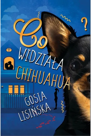 Co widzia�a chihuahua? - Gosia  Lisi�ska