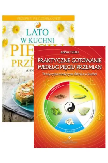 Zestaw Praktyczne gotowanie wed�ug Pi�ciu Przemian i Lato w kuchni Pi�ciu Przemian - Anna Czelej