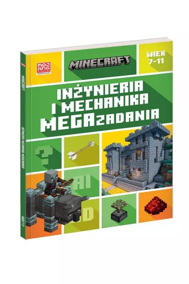 Minecraft. In�ynieria i mechanika. Megazadania. 7-11 lat - Tom Bolton