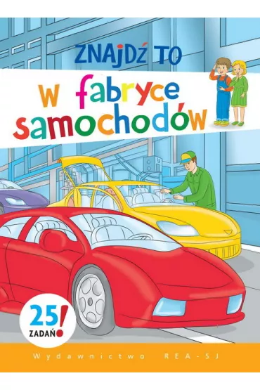 Znajd� to. W fabryce samochod�w * - Miros�awa Kwieci�ska