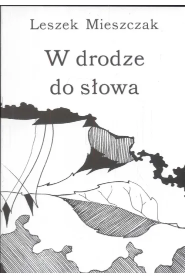 W drodze do s�owa - Leszek Mieszczak