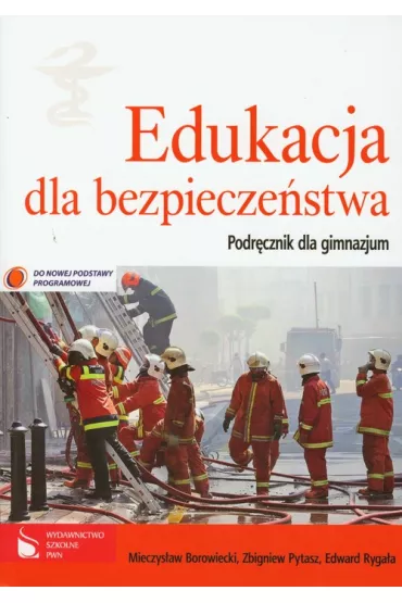 Edukacja dla bezpiecze�stwa. Podr�cznik do gimnazjum - Edward Ryga�a, Mieczys�aw Borowiecki, Zbigniew Pytasz
